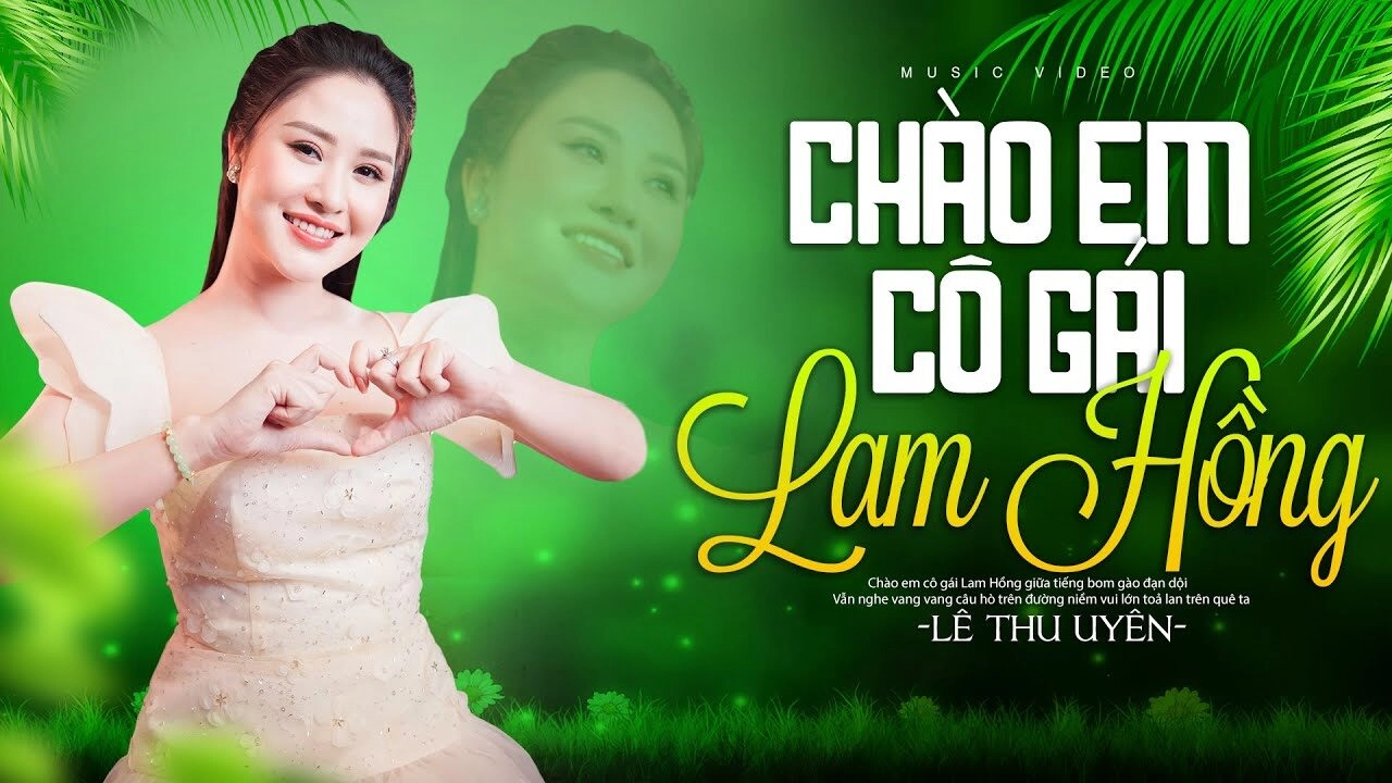 Chào Em Cô Gái Lam Hồng​​ - Lê Thu Uyên | Lời bài hát, hợp âm, MV