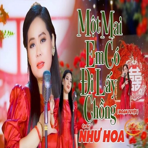 Một Mai Em Có Đi Lấy Chồng (Đoạn Tuyệt)​​ - Như Hoa | Lời bài hát, hợp âm, MV