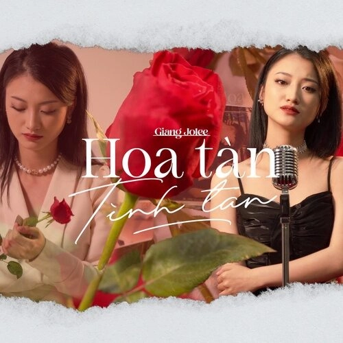 Hoa Tàn Tình Tan​​ - Giang Jolee | Lời bài hát, hợp âm, MV