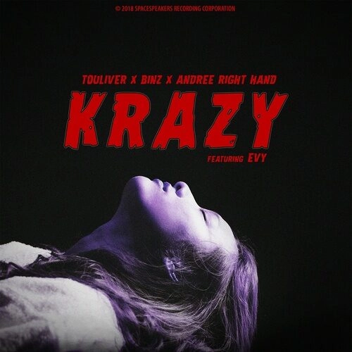 Krazy​​ - Andree Right Hand, Binz, Hoàng Touliver | Lời bài hát, hợp âm, MV