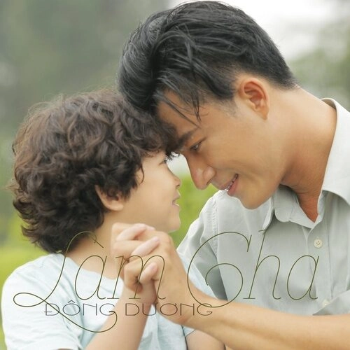 Làm Cha​​ - Đông Dương | Lời bài hát, hợp âm, MV
