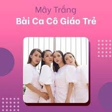 Bài Ca Cô Giáo Trẻ​​ - Mây Trắng | Lời bài hát, hợp âm, MV