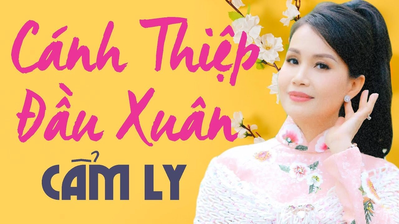 Cánh Thiệp Đầu Xuân​​ - Cẩm Ly | Lời bài hát, hợp âm, MV