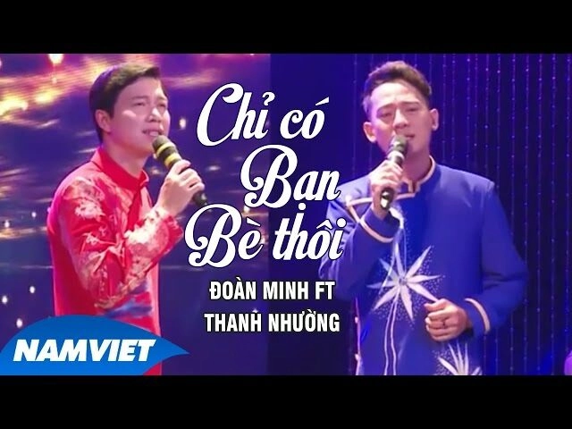 Chỉ Có Bạn Bè Thôi​​ - Đoàn Minh, Lê Sang, Tony Tèo | Lời bài hát, hợp âm, MV
