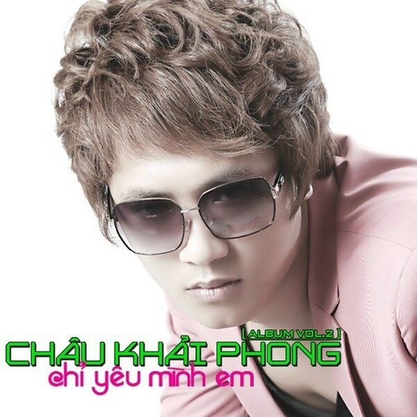 Chỉ yêu mình em​​ - Châu Khải Phong | Lời bài hát, hợp âm, MV