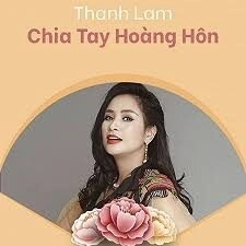 Chia tay hoàng hôn​​ - Thanh Lam | Lời bài hát, hợp âm, MV