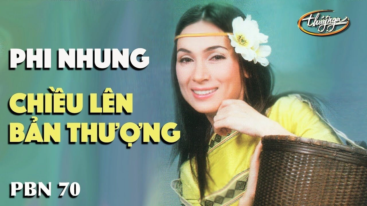 Chiều lên bản Thượng​​ - Phi Nhung | Lời bài hát, hợp âm, MV