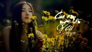 Cho em một lần yêu​​ - Đông Nhi | Lời bài hát, hợp âm, MV