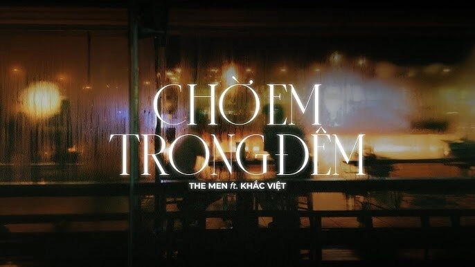 Chờ Em Trong Đêm​​ - The Men | Lời bài hát, hợp âm, MV