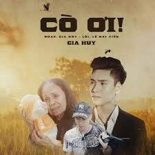 Cò Ơi​​ - Gia Huy Singer | Lời bài hát, hợp âm, MV