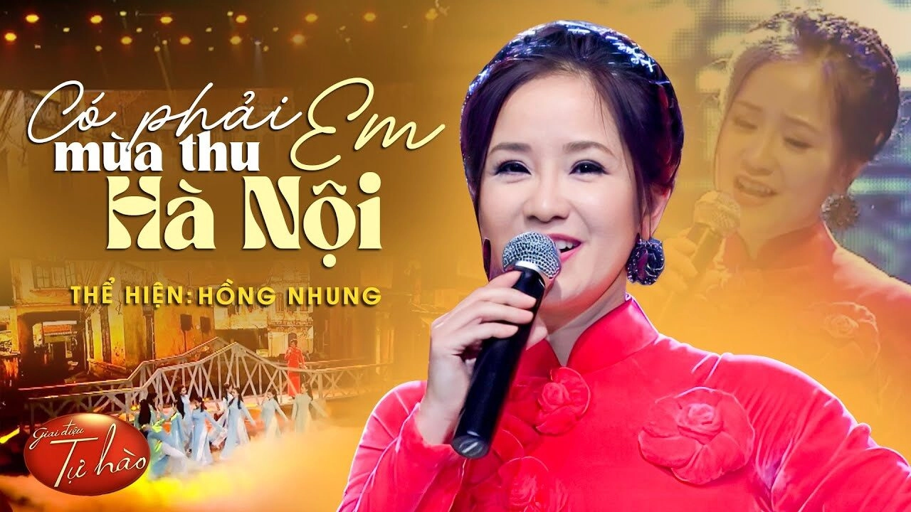 Có phải em mùa thu Hà Nội​​ - Hồng Nhung | Lời bài hát, hợp âm, MV