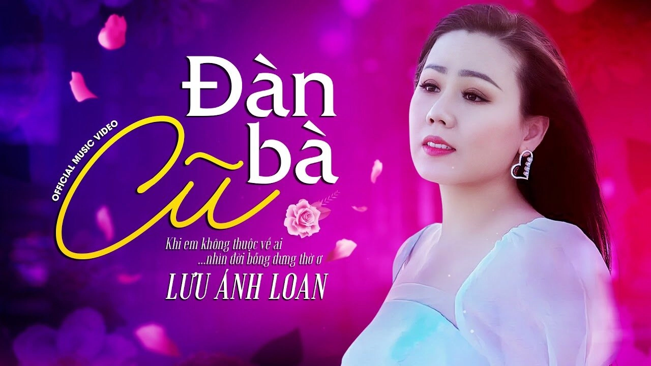 Đàn bà cũ​​ - Lưu Ánh Loan | Lời bài hát, hợp âm, MV