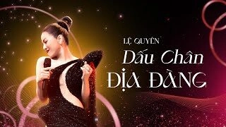 Dấu chân địa đàng - Lệ Quyên | Lời bài hát, hợp âm, MV