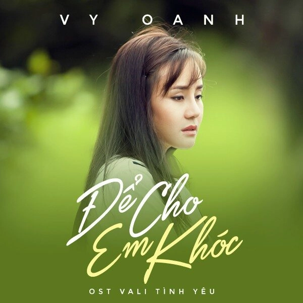 Để Cho Em Khóc - Vy Oanh | Lời bài hát, hợp âm, MV