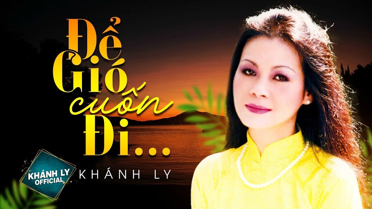 Để gió cuốn đi - Khánh Ly | Lời bài hát, hợp âm, MV