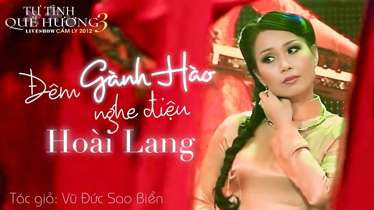 Đêm Gành Hào Nghe Điệu Hoài Lang​​ - Cẩm Ly | Lời bài hát, hợp âm, MV