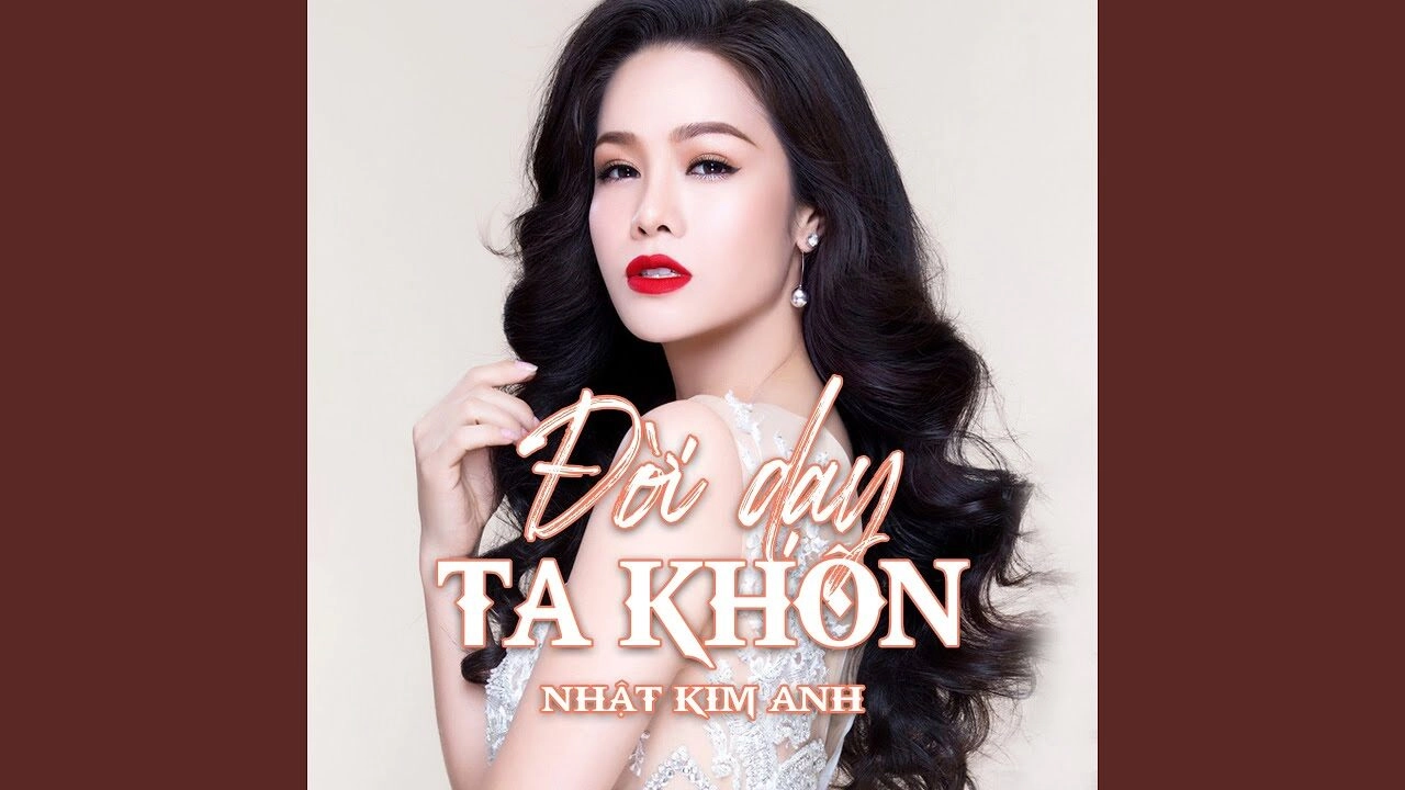 Đời Dạy Ta Khôn​​ - Nhật Kim Anh | Lời bài hát, hợp âm, MV