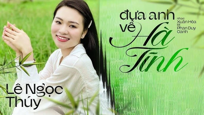 Đưa Anh Về Hà Tĩnh​​ - Lê Ngọc Thúy | Lời bài hát, hợp âm, MV