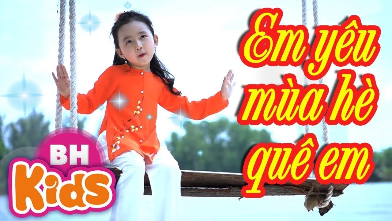 Em yêu mùa hè quê em​​ - Bé Ngọc Nhi | Lời bài hát, hợp âm, MV