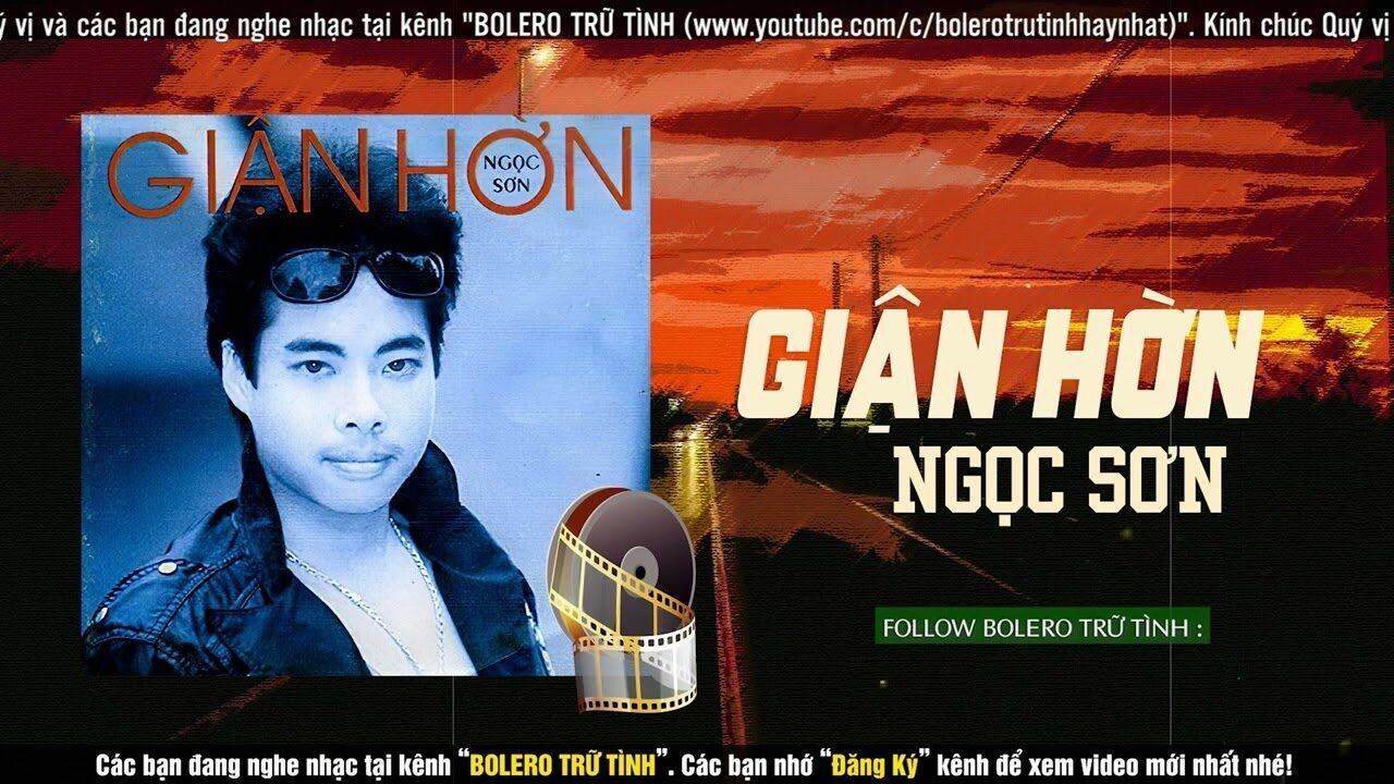 Giận Hờn​​ - Ngọc Sơn | Lời bài hát, hợp âm, MV