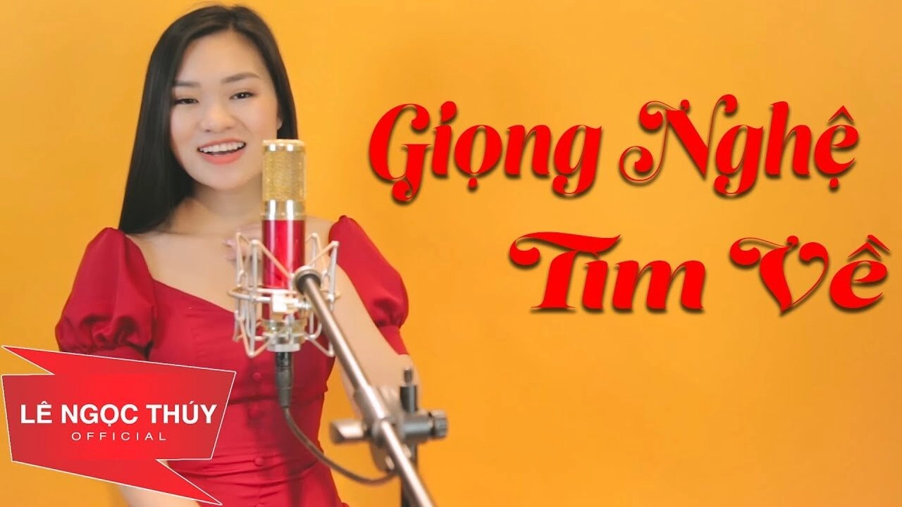 Giọng Nghệ Tìm Về​​ - Lê Ngọc Thúy | Lời bài hát, hợp âm, MV