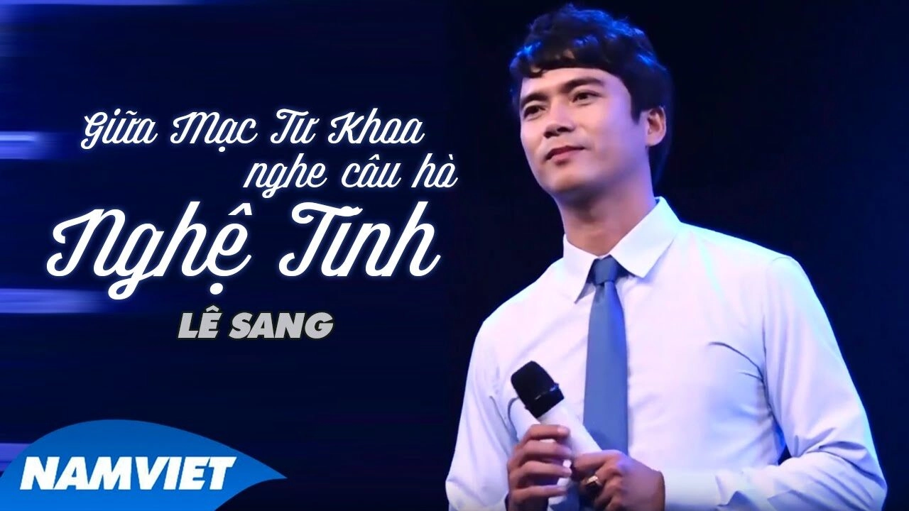 Giữa Mạc Tư Khoa Nghe Câu Hò Nghệ Tĩnh​​ - Lê Sang | Lời bài hát, hợp âm, MV