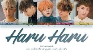 Haru Haru​​ - Big Bang | Lời bài hát, hợp âm, MV