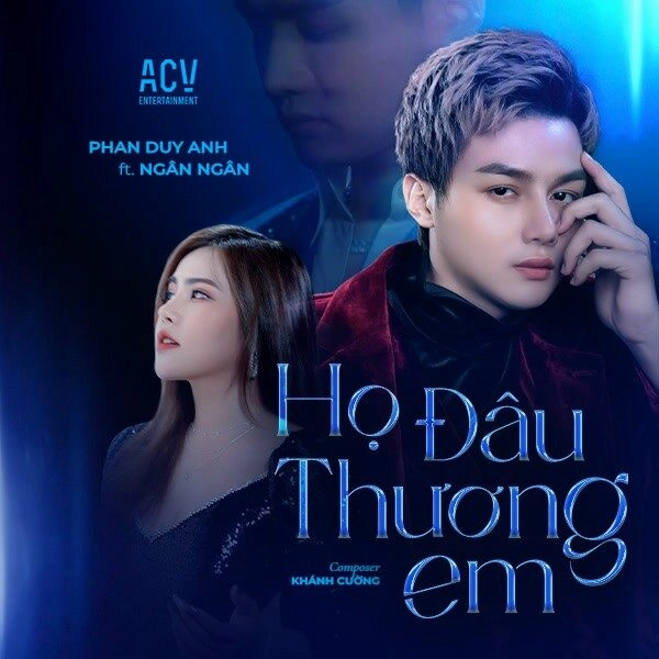 Họ Đâu Thương Em​​ - Phan Duy Anh | Lời bài hát, hợp âm, MV