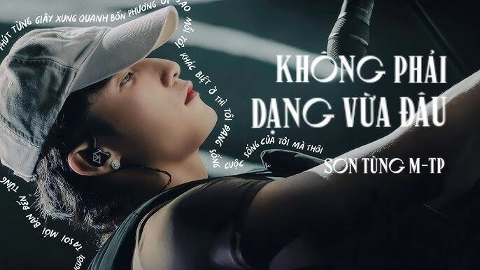 Không phải dạng vừa đâu​​ - Sơn Tùng M-TP | Lời bài hát, hợp âm, MV