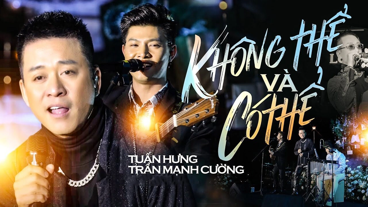 Không Thể Và Có Thể​​ - Tuấn Hưng | Lời bài hát, hợp âm, MV