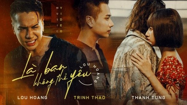 Là Bạn Không Thể Yêu​​ - Lou Hoàng | Lời bài hát, hợp âm, MV