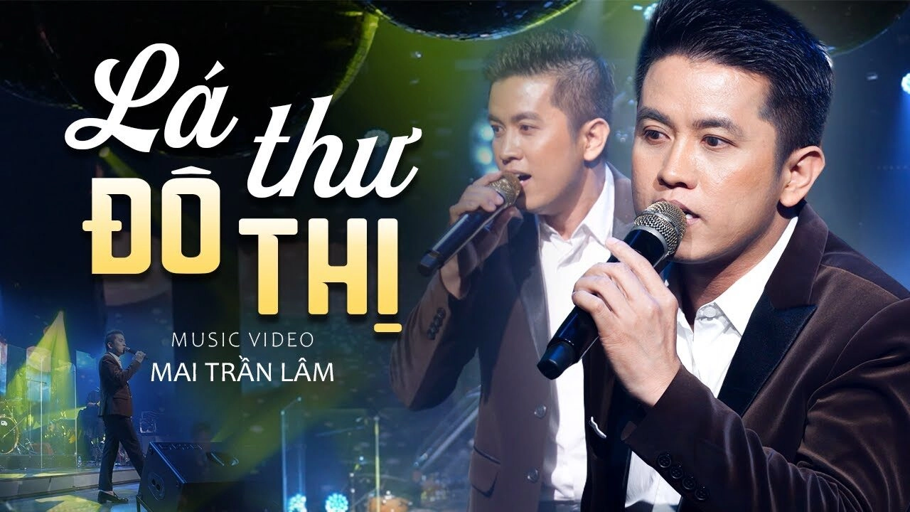 Lá Thư Đô Thị​​ - Mai Trần Lâm | Lời bài hát, hợp âm, MV