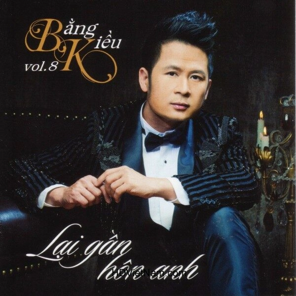 Lại gần hôn anh​​ - Bằng Kiều | Lời bài hát, hợp âm, MV