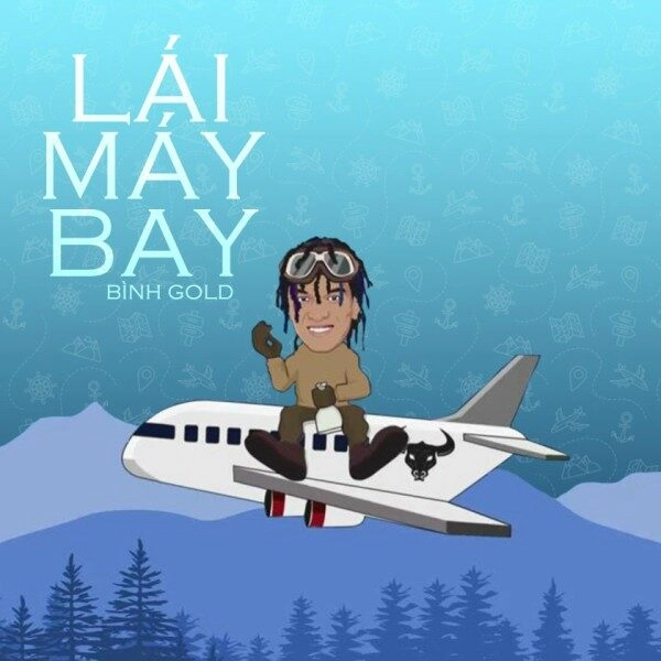 Lái Máy Bay​​ - Bình Gold | Lời bài hát, hợp âm, MV