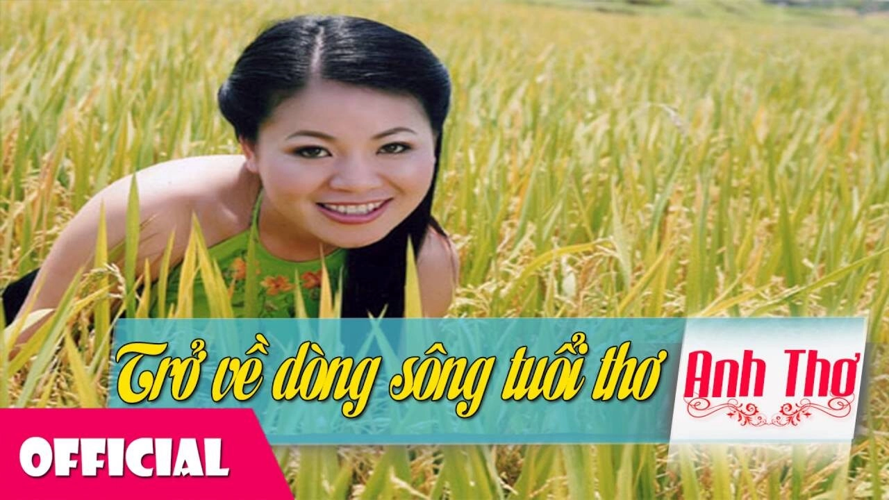 Trở về dòng sông tuổi thơ​​ - Anh Thơ | Lời bài hát, hợp âm, MV