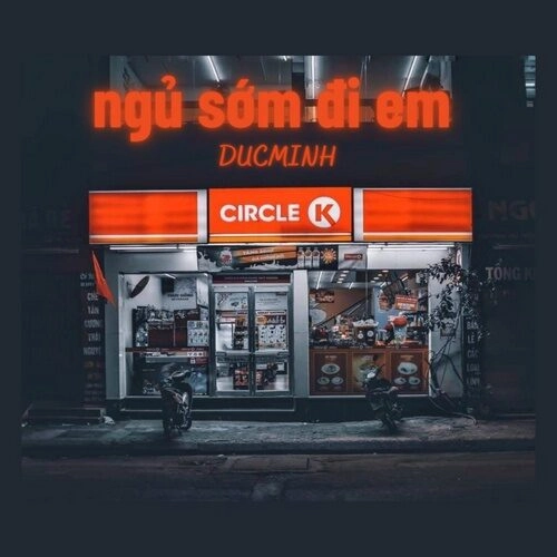 Ngủ sớm đi em​​ - DucMinh | Lời bài hát, hợp âm, MV