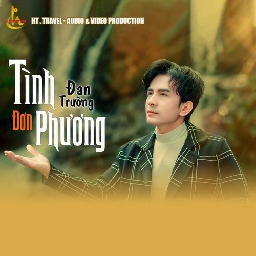 Tình đơn phương​​ - Đan Trường | Lời bài hát, hợp âm, MV