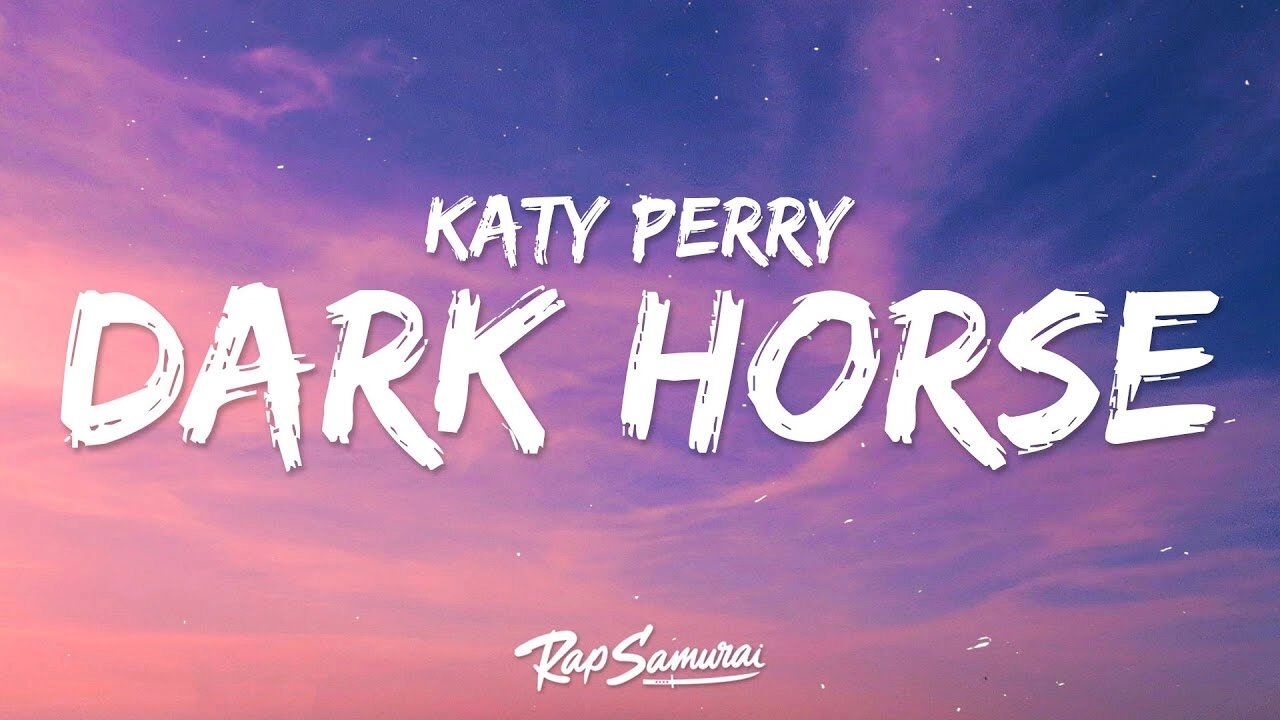 Dark Horse​​ - Katy Perry | Lời bài hát, hợp âm, MV