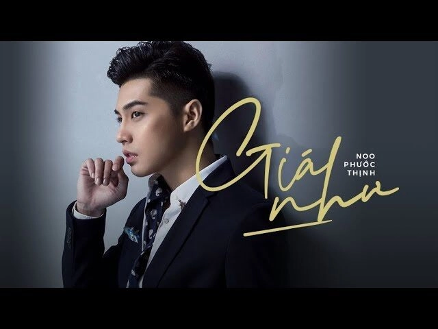 Giá như​​ - Noo Phước Thịnh | Lời bài hát, hợp âm, MV