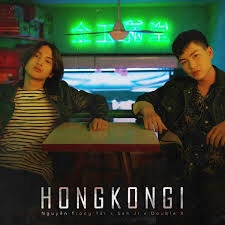 Hongkong1​​ - Nguyễn Trọng Tài , San Ji , Double X | Lời bài hát, hợp âm, MV