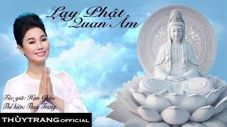 Lạy Phật Quan Âm​​ - Thuỳ Trang | Lời bài hát, hợp âm, MV