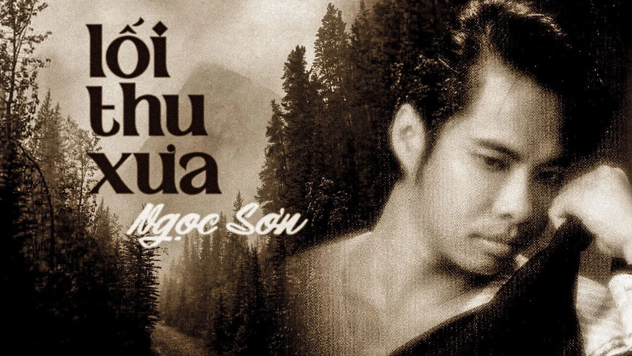 Lối thu xưa​​ - Ngọc Sơn | Lời bài hát, hợp âm, MV