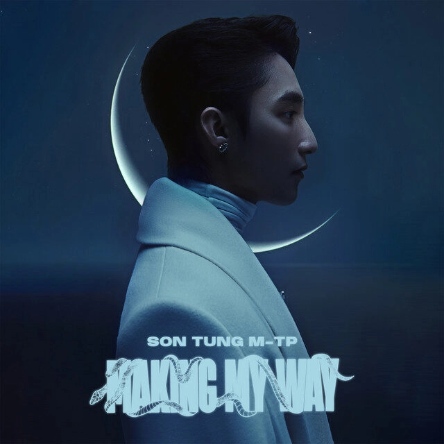 Making My Way​​ - Sơn Tùng M-TP | Lời bài hát, hợp âm, MV