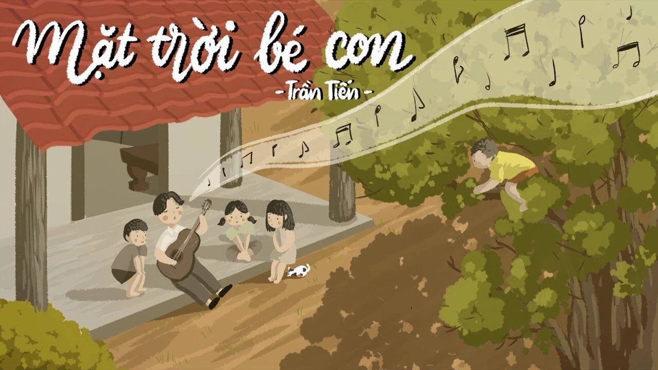 Mặt Trời Bé Con​​ - Trần Tiến | Lời bài hát, hợp âm, MV