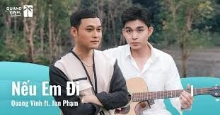 Nếu Em Đi​​ - Quang Vinh | Lời bài hát, hợp âm, MV