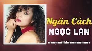 Ngăn Cách​​ - Ngọc Lan | Lời bài hát, hợp âm, MV