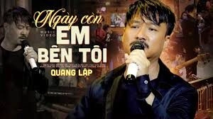 Ngày còn em bên tôi​​ - Quang Lập | Lời bài hát, hợp âm, MV