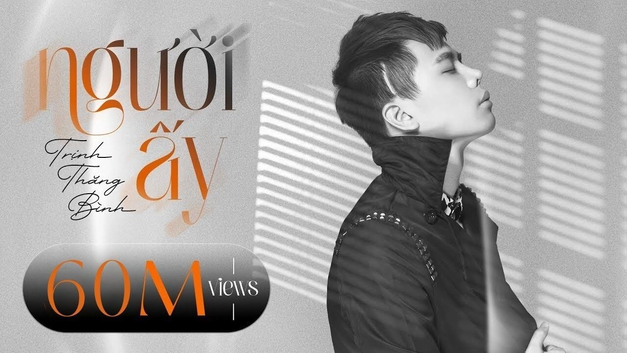 Người Ấy​​ - Trịnh Thăng Bình | Lời bài hát, hợp âm, MV