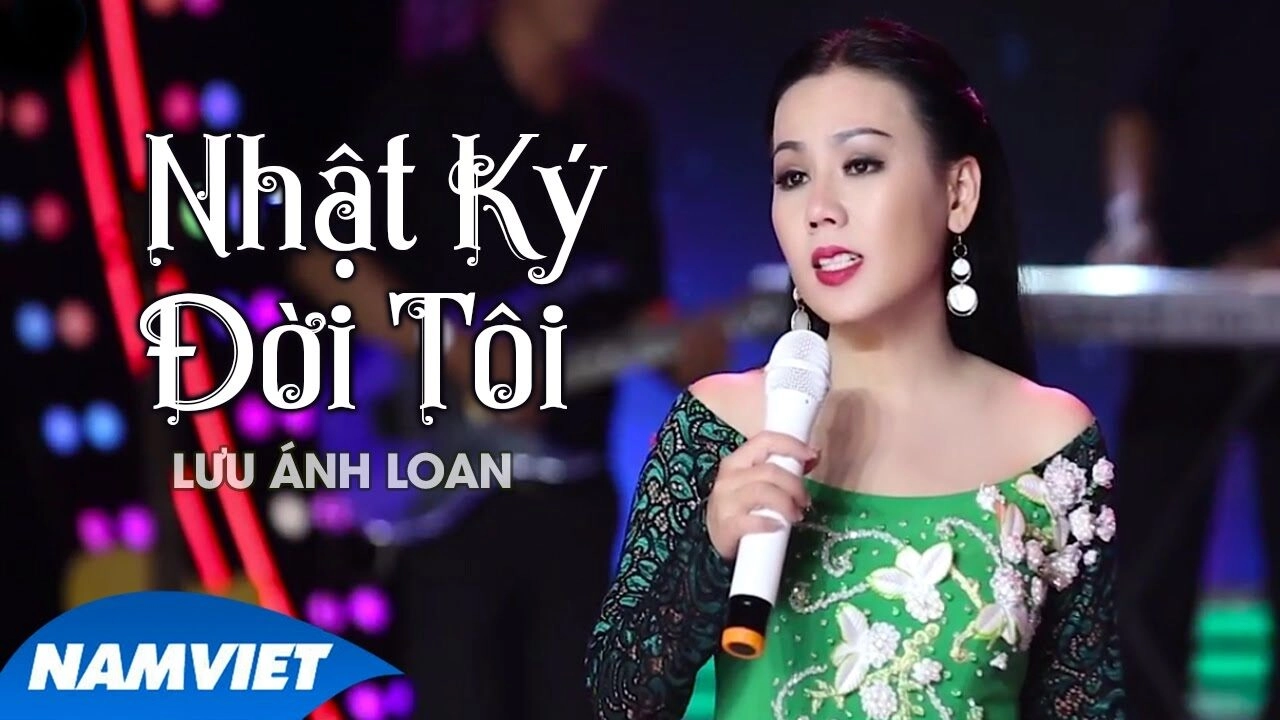 Nhật Ký Đời Tôi - Lưu Ánh Loan | Lời bài hát, hợp âm, MV