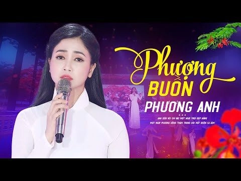 Phượng buồn​​ - Phương Anh | Lời bài hát, hợp âm, MV